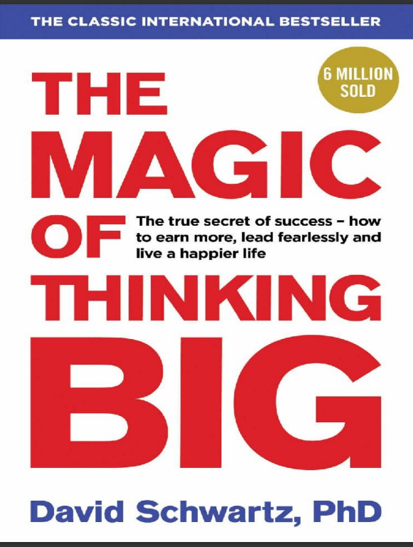 THE MAGIC OF THINKING BIG